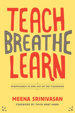 Load image into Gallery viewer, Teach Breathe Learn: Mindfulness in and Out of t (Paperback)