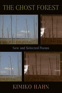 The Ghost Forest: New and Selected Poems