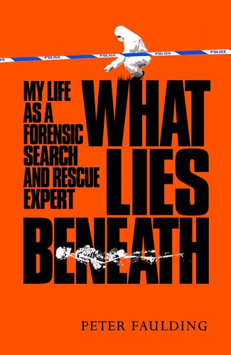 What Lies Beneath: My life as a forensic search and rescue expert