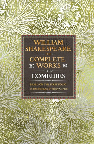 William Shakespeare Complete Works The Comedies: Based on the First Folio of James Heminges and Henry Condell (Gothic Fantasy)