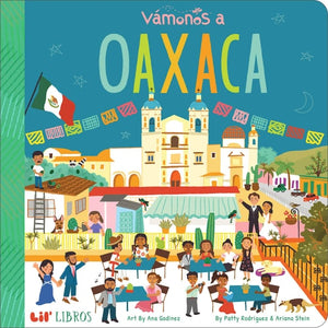 VÁMONOS: Oaxaca (Lil' Libros) (English and Spanish Edition)