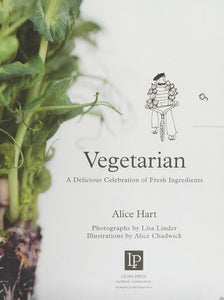 Vegetarian: A Delicious Celebration Of Fresh Ingredients