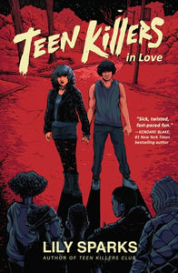 Teen Killers in Love (Teen Killers Club series)