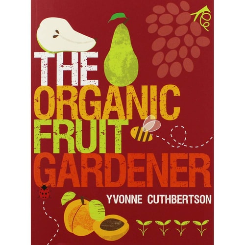 The Organic Fruit Gardener