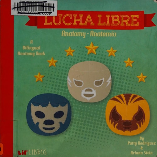 Lucha Libre: Anatomy - Anatomia (English and Spanish Edition)