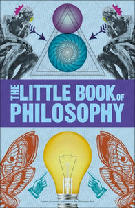 Big Ideas: The Little Book of Philosophy (DK Big Ideas)