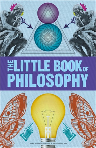 Big Ideas: The Little Book of Philosophy (DK Big Ideas)