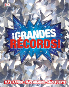 ¡Grandes récords! (Record Breakers!) (DK 1,000 Amazing Facts) (Spanish Edition)