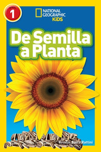 National Geographic Readers: De Semilla a Planta (L1) (Spanish Edition)