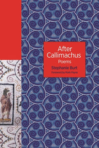 After Callimachus: Poems (The Lockert Library of Poetry in Translation, 151)