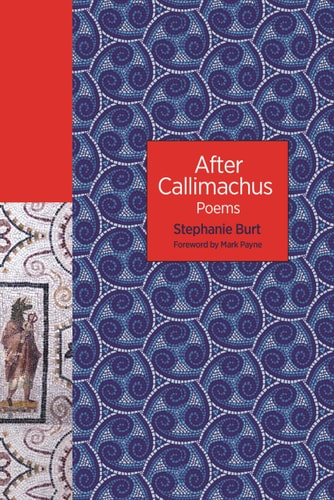 After Callimachus: Poems (The Lockert Library of Poetry in Translation, 151)