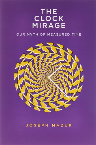 The Clock Mirage: Our Myth of Measured Time