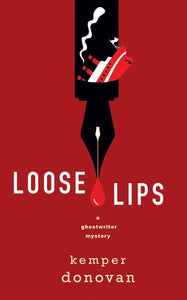 Loose Lips (A Ghostwriter Mystery)