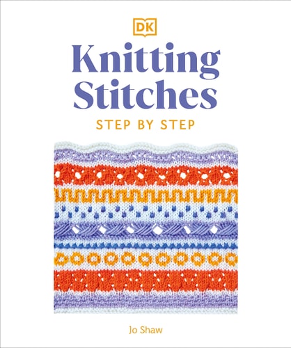 Knitting Stitches Step-by-Step: More than 150 Essential Stitches to Knit, Purl, and Perfect