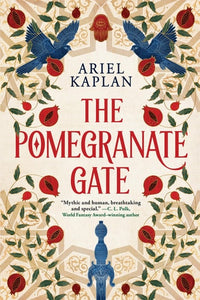The Pomegranate Gate (The Mirror Realm Cycle)