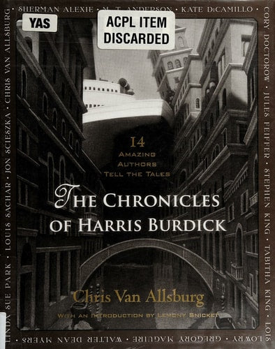 The Chronicles of Harris Burdick: Fourteen Amazing Authors Tell the Tales / With an Introduction by Lemony Snicket