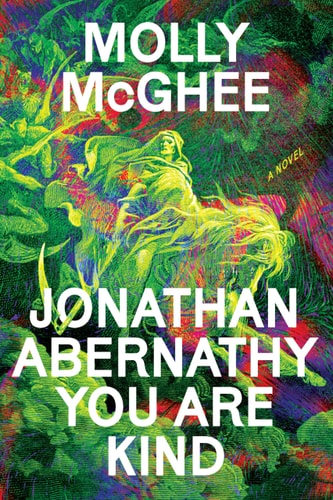 Jonathan Abernathy You Are Kind: A Novel