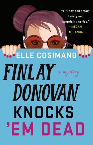 Finlay Donovan Knocks 'Em Dead: A Novel (The Finlay Donovan Series, 2)