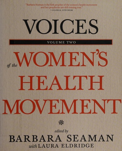 Voices of the Women's Health Movement, Volume 1