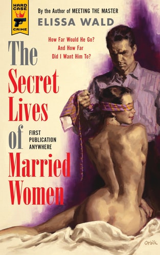 The Secret Lives of Married Women (Hard Case Crime Book 113)