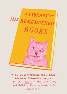 Library of Misremembered Books