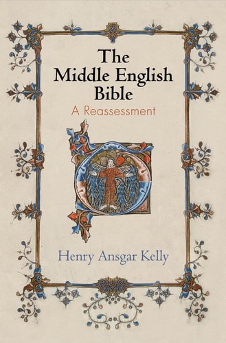 The Middle English Bible: A Reassessment (The Middle Ages Series)