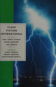 Flash Fiction International: Very Short Stories from Around the World