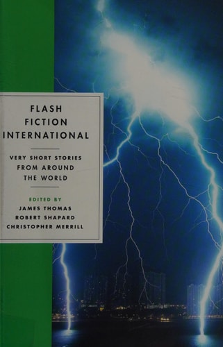 Flash Fiction International: Very Short Stories from Around the World