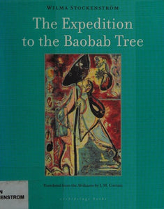 The Expedition to the Baobab Tree: A Novel