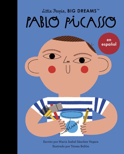 Pablo Picasso (Spanish Edition) (Volume 74) (Little People, BIG DREAMS en Español, 74)