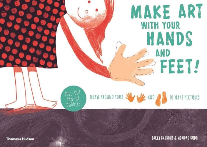 Make Art With Your Hands and Feet!: Draw around your hands and feet to create pictures