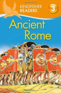 Kingfisher Readers L3: Ancient Rome