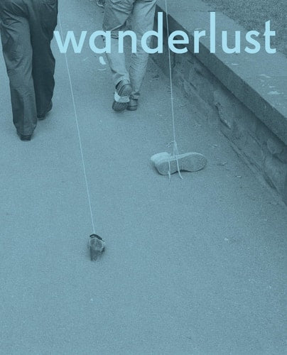 Wanderlust: Actions, Traces, Journeys 1967-2017 (The MIT Press)