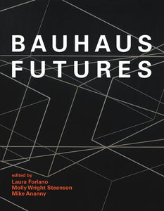 Bauhaus Futures (The MIT Press)