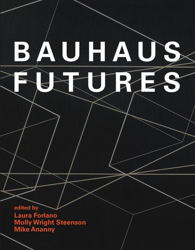 Bauhaus Futures (The MIT Press)