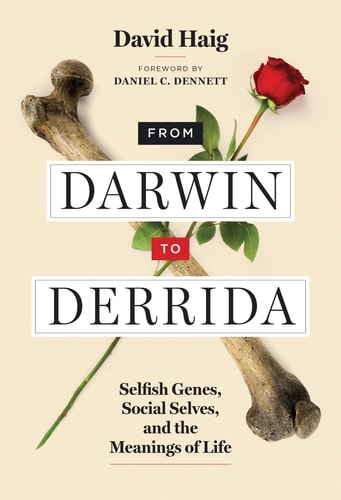 From Darwin to Derrida: Selfish Genes, Social Selves, and the Meanings of Life (The MIT Press)