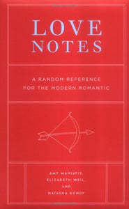 Love Notes: A Random Reference for the Amorous