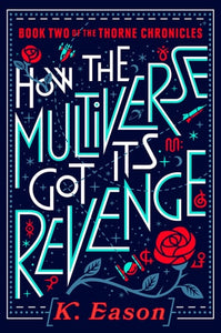 How the Multiverse Got Its Revenge (Thorne Chronicles, 2)