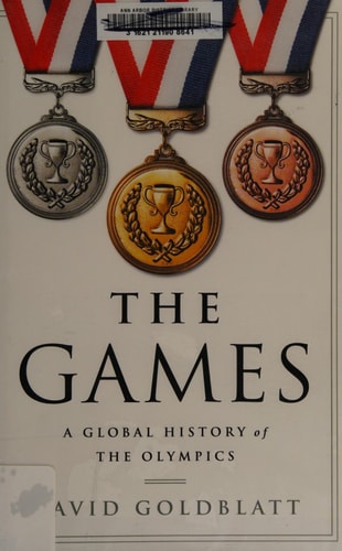 The Games: A Global History of the Olympics