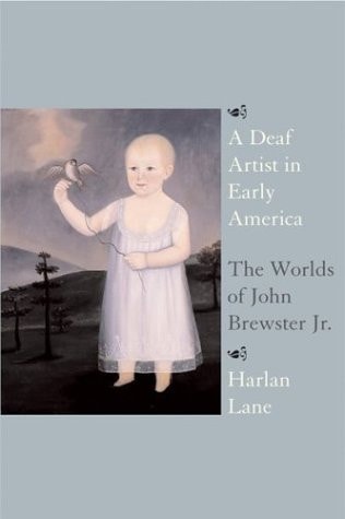 A Deaf Artist in Early America: The Worlds of John Brewster Jr.
