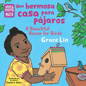 Una hermosa casa para pájaros / A Beautiful House for Birds (Storytelling Math)