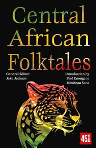 Central African Folktales (The World's Greatest Myths and Legends)