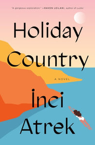 Holiday Country: A Novel