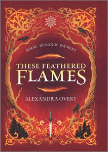 These Feathered Flames (These Feathered Flames, 1)