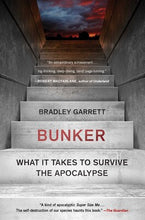 Load image into Gallery viewer, Bunker What It Takes to Survive the Apocalypse
