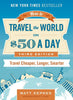 How To Travel The World On 50 A Day Re (Paperback)