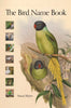 Bird Name Book: A History of English Bird Names (Hardcover)