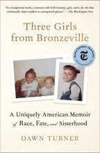 Load image into Gallery viewer, Three Girls from Bronzeville: A Uniquely American Memoir of Race, Fate, and Sisterhood (Paperback)
